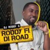 Roddy Fi Di Road